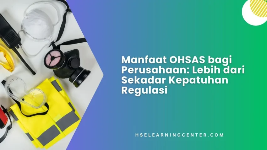 Manfaat operasional OHSAS