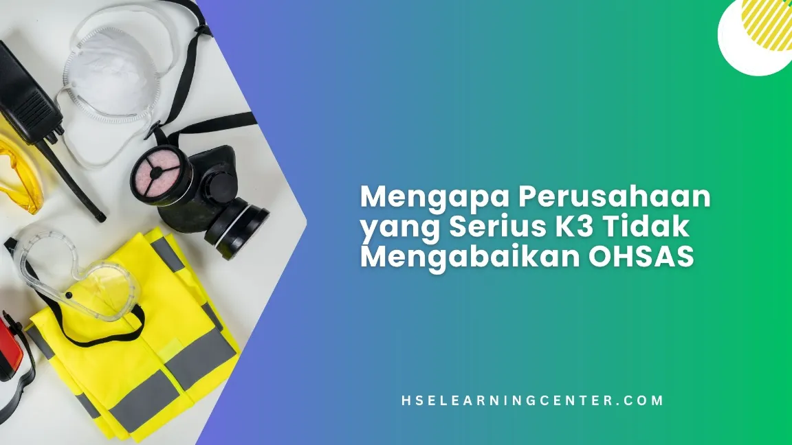 Ciri perusahaan yang serius menerapkan K3